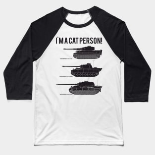 Three German Tank Cats Img A Cat Person black Version Baseball T-Shirt